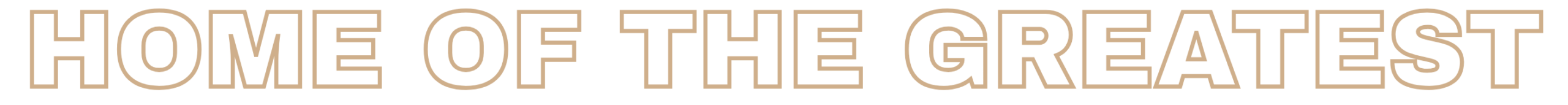 Home of the greatest